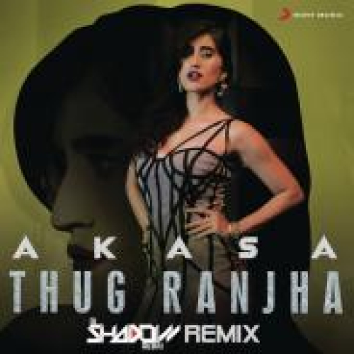 Thug Ranjha (DJ Shadow Remix) Song By Thug Ranjha (DJ Shadow Remix) Poster