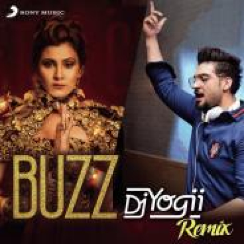 Buzz (DJ Yogii Remix) Song By Buzz (DJ Yogii Remix) Poster