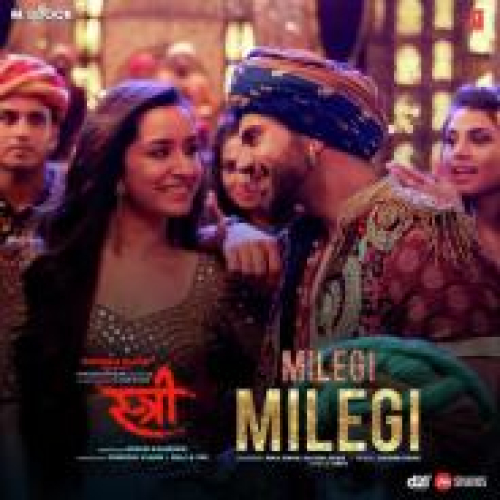 Milegi Milegi (Stree) Song By Milegi Milegi (Stree) Poster