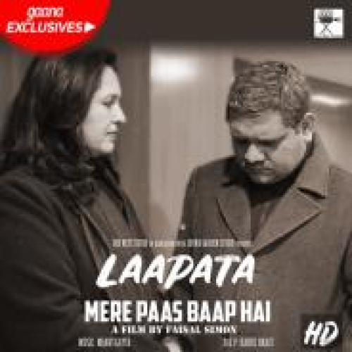 Laapata (Mere Paas Baap Hai) Song By Laapata (Mere Paas Baap Hai) Poster