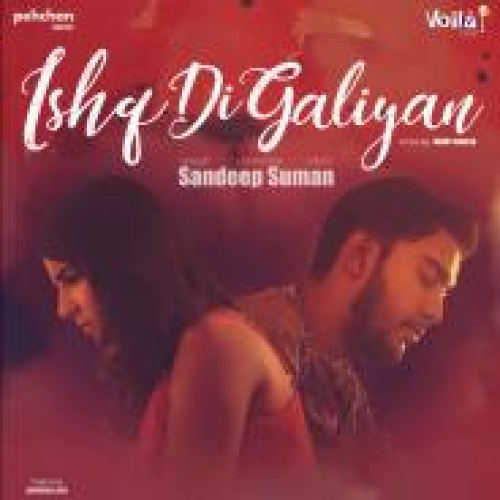 Ishq Di Galiyan Song By Ishq Di Galiyan Poster