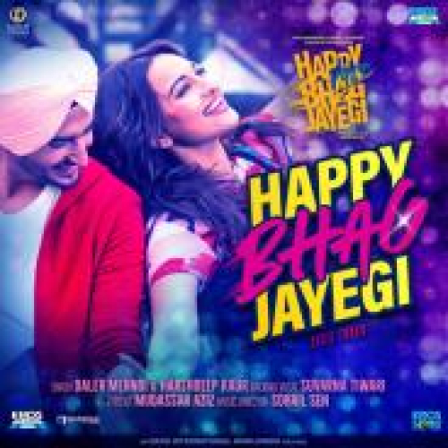 Happy Bhag Jayegi Title Track Song By Happy Bhag Jayegi Title Track Poster