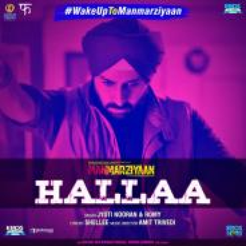 Hallaa (Manmarziyaan) Song By Hallaa (Manmarziyaan) Poster