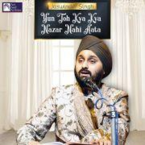 Yun Toh Kya Kya Nazar Nahi Aata Song By Yun Toh Kya Kya Nazar Nahi Aata Poster