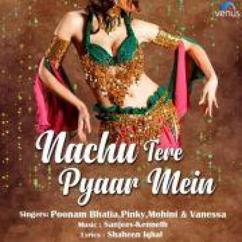 Nachu Tere Pyaar Mein Song By Nachu Tere Pyaar Mein Poster