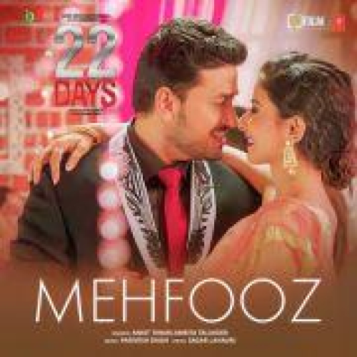 Mehfooz (22 Days) Song By Mehfooz (22 Days) Poster