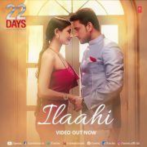 Ilaahi (22 Days) Song By Ilaahi (22 Days) Poster