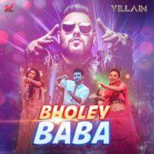 Bholey Baba (Villain) Song By Bholey Baba (Villain) Poster
