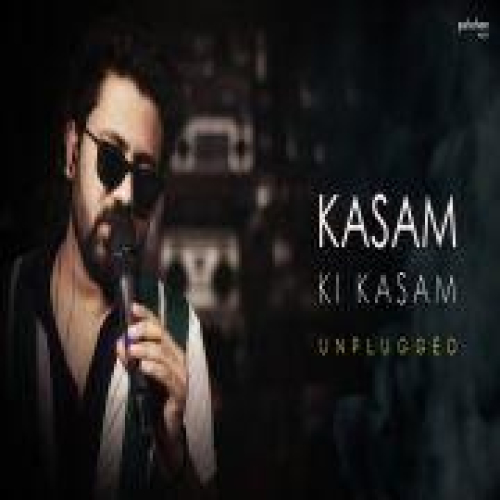 Kasam Ki Kasam (Unplugged) Song By Kasam Ki Kasam (Unplugged) Poster