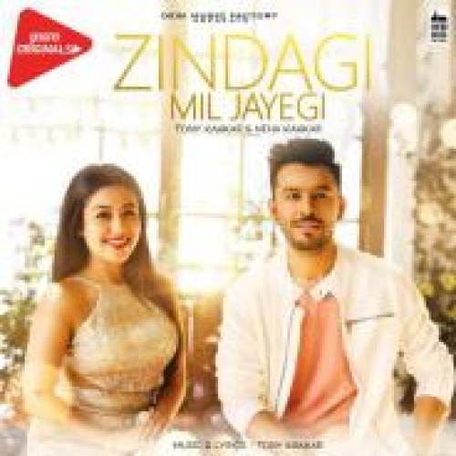 Zindagi Mil Jayegi Song By Zindagi Mil Jayegi Poster