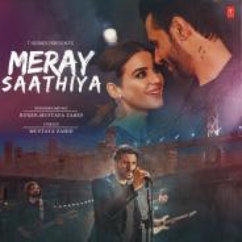 Meray Saathiya Song By Meray Saathiya Poster