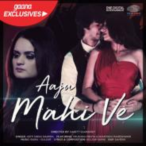 Aaja Mahi Ve Song By Aaja Mahi Ve Poster