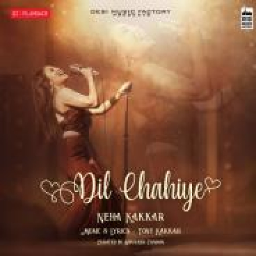 Dil Chahiye Song By Dil Chahiye Poster