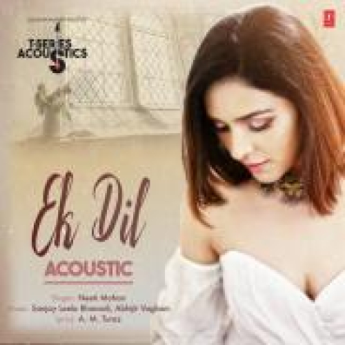 Ek Dil Acoustic Song By Ek Dil Acoustic Poster