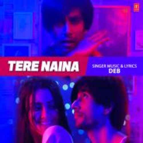 Tere Naina Song By Tere Naina Poster