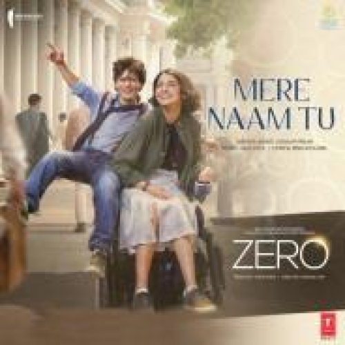 Mere Naam Tu (Zero) Song By Mere Naam Tu (Zero) Poster
