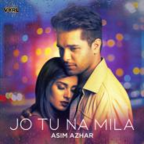 Jo Tu Na Mila Song By Jo Tu Na Mila Poster