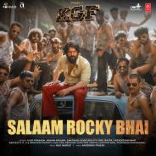 Salaam Rocky Bhai (KGF Chapter 1 Hindi) Song By Salaam Rocky Bhai (KGF Chapter 1 Hindi) Poster