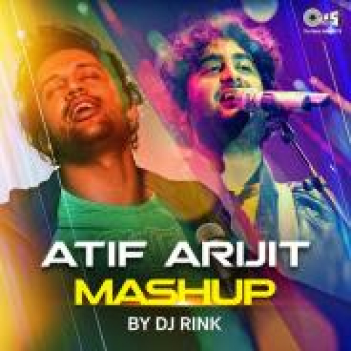Atif Arijit Mashup Song By Atif Arijit Mashup Poster