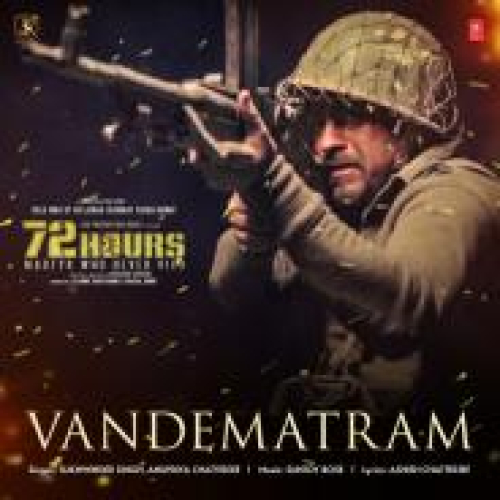 Vandematram (72 Hours) Song By Vandematram (72 Hours) Poster
