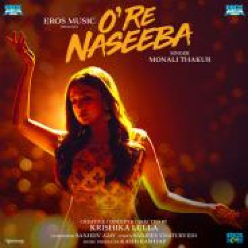 O Re Naseeba Song By O Re Naseeba Poster