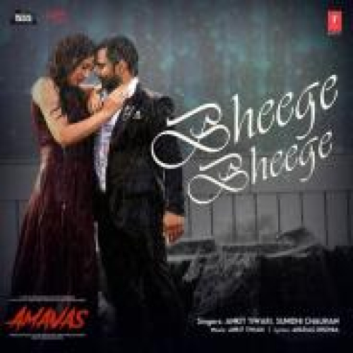 Bheege Bheege (Amavas) Song By Bheege Bheege (Amavas) Poster