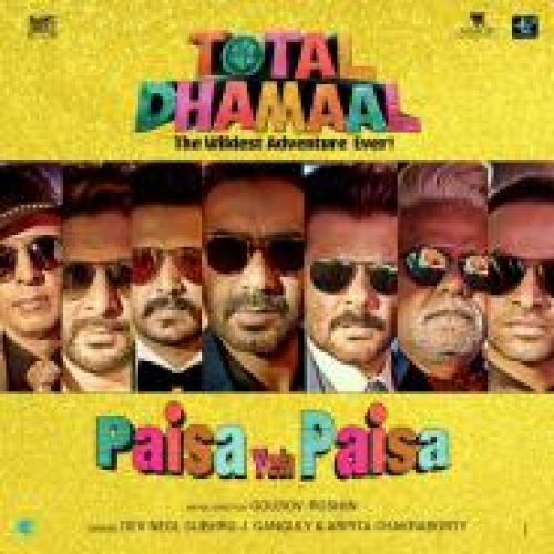 Paisa Yeh Paisa (Total Dhamaal) Song By Paisa Yeh Paisa (Total Dhamaal) Poster