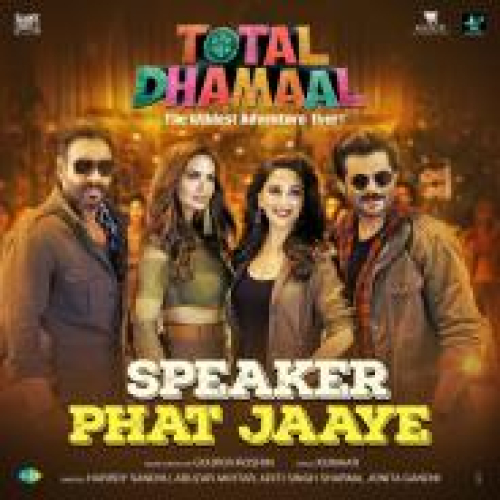 Speaker Phat Jaaye (Total Dhamaal) Song By Speaker Phat Jaaye (Total Dhamaal) Poster