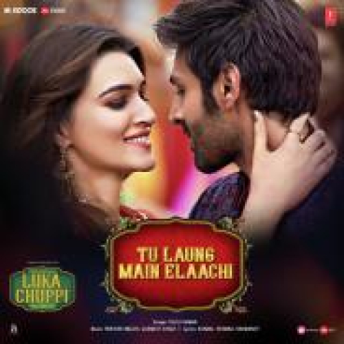 Tu Laung Main Elaachi (Luka Chuppi) Song By Tu Laung Main Elaachi (Luka Chuppi) Poster