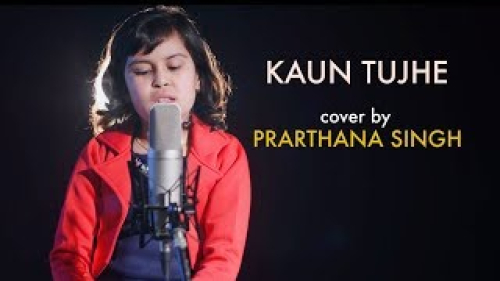 Kaun Tujhe Song By Kaun Tujhe Poster