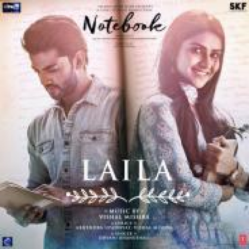 Laila (Notebook) Song By Laila (Notebook) Poster