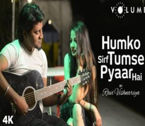 Humko Sirf Tumse Pyaar hai Song By Humko Sirf Tumse Pyaar hai Poster