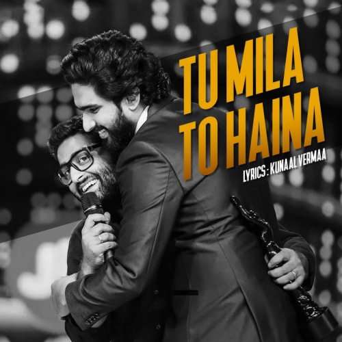 Tu Mila To Haina  Song By Tu Mila To Haina  Poster