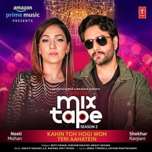 Kahin Toh Hogi Woh-Teri Aahatein Song By Kahin Toh Hogi Woh-Teri Aahatein Poster