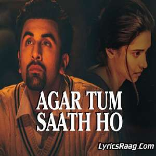 Agar Tum Saath Ho Song By Agar Tum Saath Ho Poster