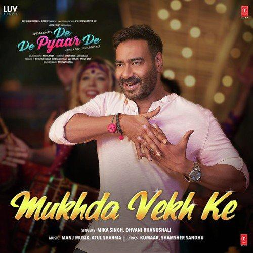 Mukhda Vekh Ke (De De Pyaar De) Song By Mukhda Vekh Ke (De De Pyaar De) Poster