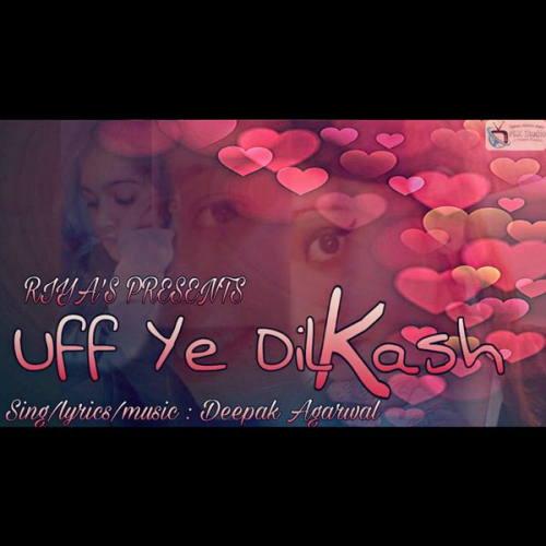 Uff Ye Dilkash Song By Uff Ye Dilkash Poster