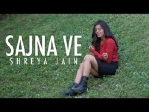 Sajna Ve (Female Cover) Song By Sajna Ve (Female Cover) Poster