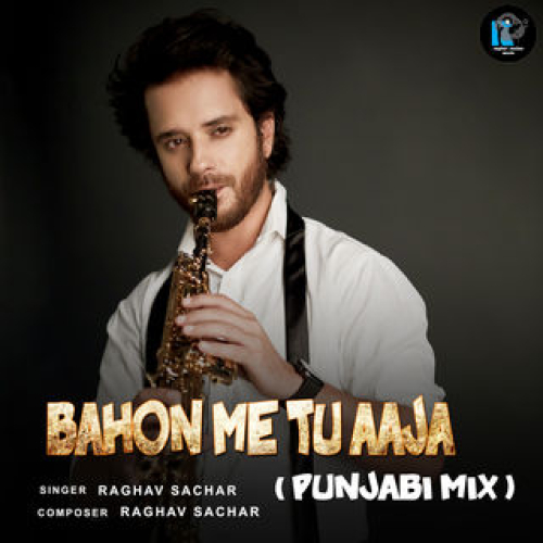 Bahon Me Tu Aaja Song By Bahon Me Tu Aaja Poster
