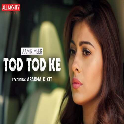 Tod Tod Ke Song By Tod Tod Ke Poster