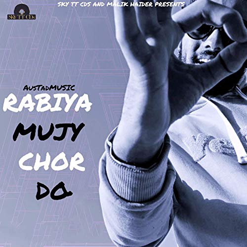 Rabia Mujhy Chora Do 2.0 Song By Rabia Mujhy Chora Do 2.0 Poster