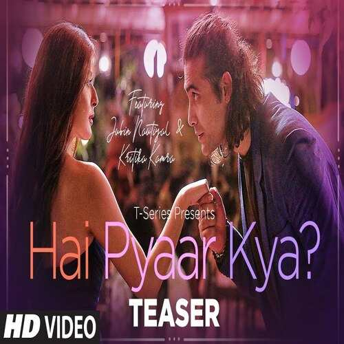 Hai Pyaar Kya Song By Hai Pyaar Kya Poster