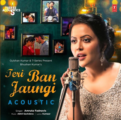 Teri Ban Jaungi (Acoustic) Song By Teri Ban Jaungi (Acoustic) Poster