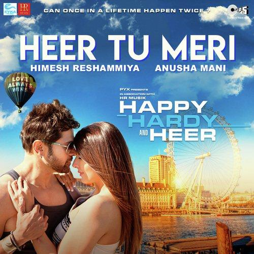 Heer Tu Meri (Happy Hardy And Heer) Song By Heer Tu Meri (Happy Hardy And Heer) Poster
