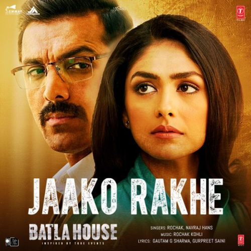 Jako Rakhe Saiyan (Batla House) Song By Jako Rakhe Saiyan (Batla House) Poster