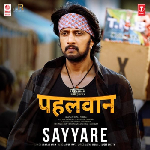Sayyare (Pehlwaan) Song By Sayyare (Pehlwaan) Poster