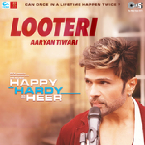 Looteri (Happy Hardy And Heer) Song By Looteri (Happy Hardy And Heer) Poster