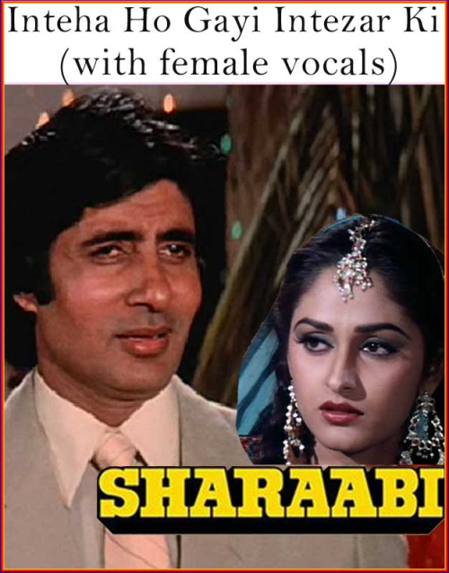 Intaha Ho Gai Intezar Ki (Sharaabi) Song By Intaha Ho Gai Intezar Ki (Sharaabi) Poster