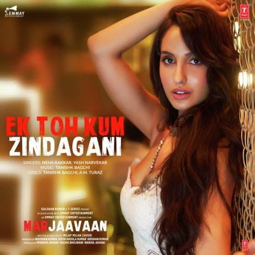 Ek Toh Kum Zindagani (Marjaavaan) Song By Ek Toh Kum Zindagani (Marjaavaan) Poster
