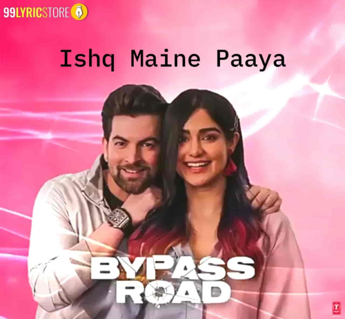 Ishq Maine Paaya (Bypass Road) Song By Ishq Maine Paaya (Bypass Road) Poster